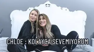 CHLOE’DEN SAMİMİ AÇIKLAMALAR! - DİLŞAT ERDİL İLE BİZDEN DUYUN