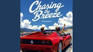 Chasing the Breeze