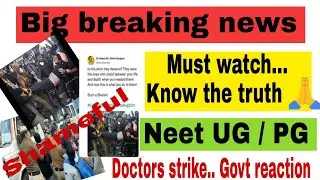Doctors strike.. govt reaction 😢, Must watch.. know the truth 🙏, neet ug /pg counseling, neet 2021