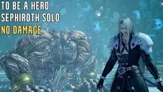 FF7 Rebirth Sephiroth Solo To Be a Hero No Damage 16:00 IGT