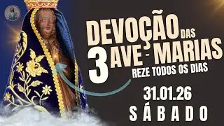 31 de Janeiro - O Poder das três Ave-Marias com Nossa Senhora Aparecida