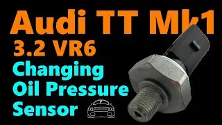 Audi TT mk1 8N 3.2 V6 - How to replace the oil pressure sensor