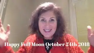Happy Full Moon October 24th 2018