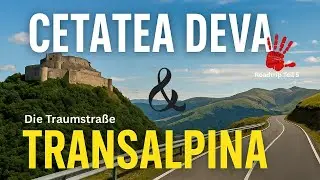 Cetatea Deva & Transalpina &ndash; Von den Ruinen zur Stra&szlig;e der Freiheit - Rum&auml;nien Roadtrip Teil 5