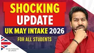 UK May Intake 2026: Shocking Update for Students | Study in UK 2026