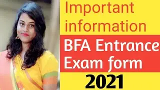 Important information || BFA entrance exam form || 2021 ||