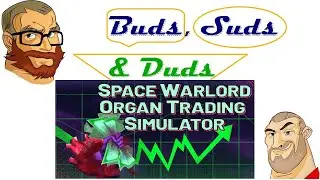 Spilling others' guts (Organ Trading Simulator; Buds, Suds & Duds; 2 of 4)
