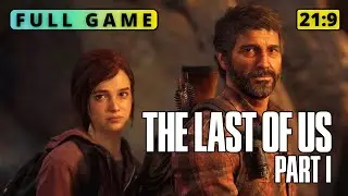 The Last of Us Part I | Full game | 21:9 - No commentary