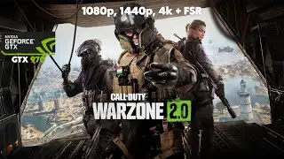 GeForce GTX 970 in Warzone 2.0 | 1080P, 1440P, 4K + FSR