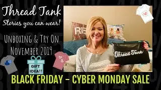 Thread Tank - November 2019:  Stories you can wear! Try on and Black Friday - Cyber Monday Sale!