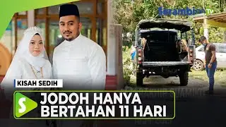 Jodoh Hanya Bertahan 11 Hari, Sandang Gelar Istri Sekejap Mata Jadi Janda