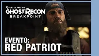 Tom Clancy's Ghost Recon Breakpoint - Tr&aacute;iler Red Patriot | Ubisoft Forward 2020