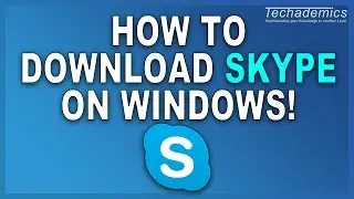 How To: Download and Install Skype on Windows 10
