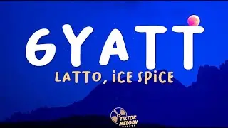 Latto, Ice Spice - Gyatt (Lyrics)