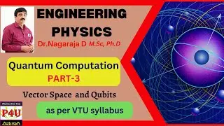 Qubits and Dirac notations | Quantum Computation Part - 3 | VTU
