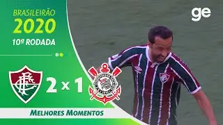 FLUMINENSE 2 X 1 CORINTHIANS | MELHORES MOMENTOS | 10&ordf; RODADA BRASILEIR&Atilde;O 2020 | ge.globo