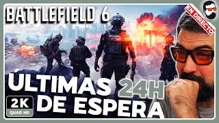 🔴EN VIVO🔴 Battlefield 6 - Locura TOTAL por la inminente Beta Abierta