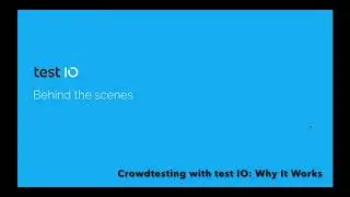 #Crowdtesting with #TestIO - How To Make It Work