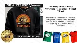 Top Merry Fishmas Merry Christmas Fishing Retro Sunset T-Shirt