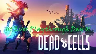 [Twitch Highlight] Dead Cells 1st ever playthrough day 01 - 07/20/2023
