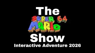 The Super Mario 64 Show Season 1 Episode 23: The Super Mario 64 Show Interactive Adventure 2026
