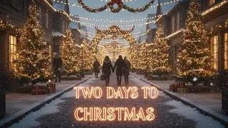 Two Days to Christmas (Festive Anthem) | AI Music