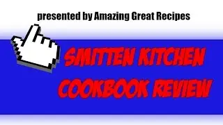 Simple Recipes - Smitten Kitchen Cookbook Reviews