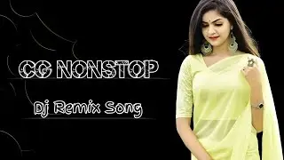 Nonstop Cg Dj remix song 2022 ll Cg Viral Dj remix song