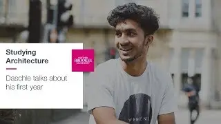 Studying Architecture: Daschle talks about his first year | Oxford Brookes University