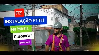 FIZ INSTALA&Ccedil;&Atilde;O FTTH / NA MINHA QUEBRADA / VEJA COMO FOI / TELECOM