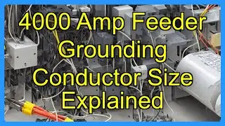 4000 Amp Feeder Grounding Conductor Size Explained