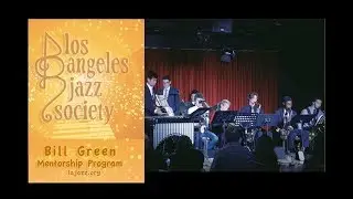 2019 Bill Green Mentorship Program (LA Jazz Society)