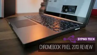 Google Chromebook Pixel (2013) Review: Should you buy it in 2016?
