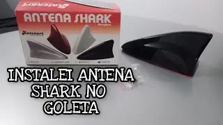 COMO INSTALAR ANTENA SHARK (TUBARÃO) NO GOL G5. O GOLETA COM CARA DE BRABO!