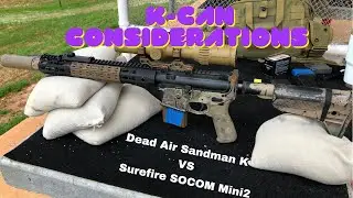K-Can Considerations: Dead Air Sandman-K vs Surefire SOCOM Mini 2