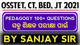 TARGET OSSTET 2021, CT, BED, JT SPECIAL MOCK TEST ON PEDAGOGY BY SANJAY SIR
