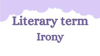Literary term - Irony