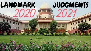 Landmark Judgments - 2020 & 2021