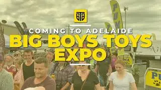 2025 Adelaide Big Boys Toys Expo