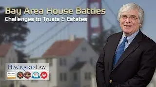 Bay Area Trust Beneficiaries | House Fights & Contingency Fees