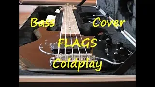 Coldplay - Flags (BASS COVER - TABS - SCORE - LINE)