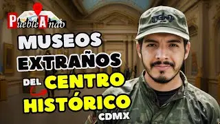 🏛️ Los museos m&aacute;s extra&ntilde;os en CDMX que nadie conoce 🤯 | PuebleAndo