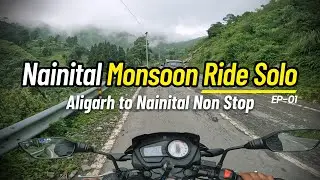 Aligarh to Nainital by Bike | Monsoon Ride Non Stop on TVS Apache RTR 160 | Solo 300 KM