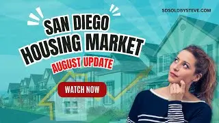 What August 2024 Means for San Diego's Housing Market and How to Prepare for September