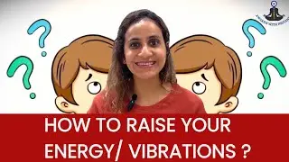 Energy Vibrations - Raise Your Frequency, Transform Your Life