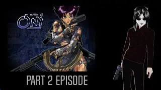 Nostalgic Oni Stream part 2
