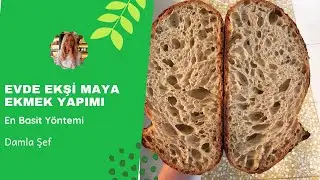 Evde Ekşi Maya Ekmek Yapımı | En Basit Yöntemi | Damla Şef