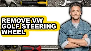 How to Remove Vw Golf Steering Wheel (full Guide)