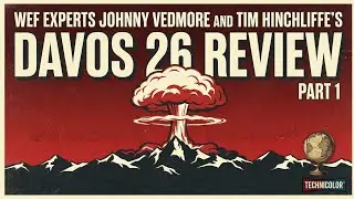 Davos 26 Review Part 1 with WEF Experts @JohnnyVedmore and Tim Hinchliffe