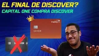 Capital One compra a Discover| Que significa para nosotros?
